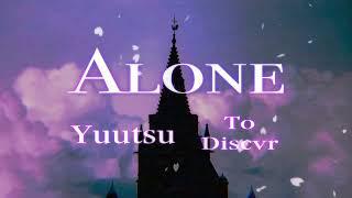 Alone / Yuutsu