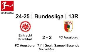 24-25 #Bundesliga｜13R｜#EintrachtFrankfurt 2 - 2 #FCAugsburg｜#SamuelEssende #Goal #Tor #Fußball