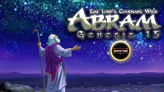 Abraham | Lord’s Covenant With Abram | Genesis 15 | God's Covenant with Abraham