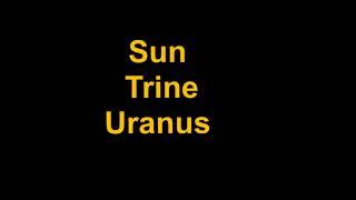 secret of | Sun Trine Uranus #astrologyforecast #science #astrologypredictions