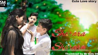 SHARARA SHARARA||HEART TOUCHING LOVE STORY|| SM FILMS|| NEW HINDI SONGS|#love #cutelovestory