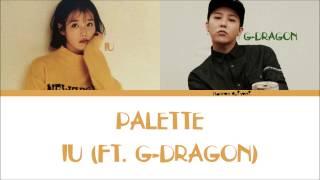 IU - Palette (Feat. G-DRAGON) Color CodedLyrics [Han|Rom|Eng lyrics]