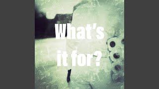 What`s it for?