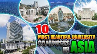 10 Most Beautiful Universities in Asia