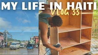 Haiti Vlog 33 | First DIY Project + Flooding in Okap