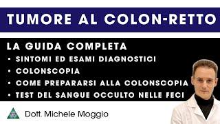 Tumore colon retto: guida completa a sintomi, colonscopia e test del sangue occulto