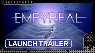 Empyreal | Official Launch Trailer
