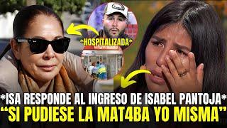 NOTICIA URGENTE! ISABEL PANTOJA SUFRE UN GRAVE INFARTO Y ES INGRESADA  POR MENTIRAS DE ISA PANTOJA