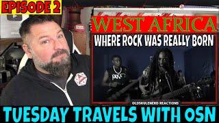 TUESDAY TRAVELS WITH OLDSKULENERD EPISODE 2 ( METAL OF WEST AFRICA )