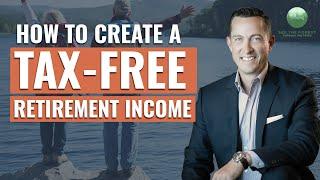 Create A Tax-Free Retirement Income