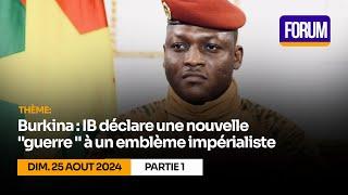 Burkina : IB déclare une nouvelle "guerre " à un emblème impérialiste P1