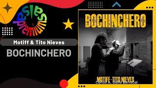 BOCHINCHERO por MOTIFF & TITO NIEVES - Salsa Premium