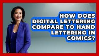 How Does Digital Lettering Compare To Hand Lettering In Comics? - Graphic Design Nerd