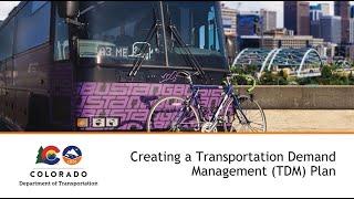 CDOT TETP Insights: Creating a Transportation Demand Management (TDM) Plan at CDOT