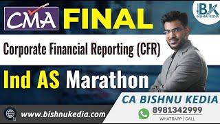 CMA Final | Corporate Financial Reporting (CFR) | June 24 | Ind - AS Marathon | CA Bishnu Kedia