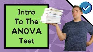 Introduction to The One-Way ANOVA Test (Analysis Of Variance Test)