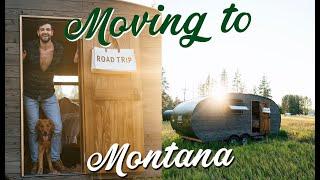 Am I Finally Moving to Montana!?