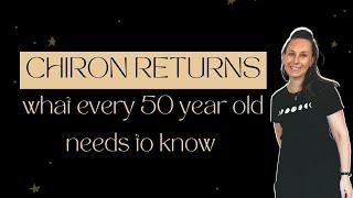 What every 50 year old needs to know about Chiron returns