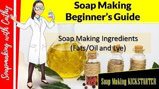 Soap Making Beginner's Guide. Soap Making ingredients Fats/Oil and Lye. Understand your soap recipe!