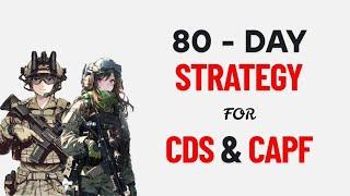 80-Day Strategy for UPSC - CAPF(AC) | CDS - 2 (2025) | Weekly Plans.