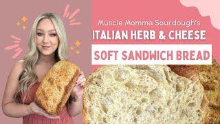 Italian Herb & Cheese Soft Sourdough Sandwich Bread Recipe | Step by step beginner sourdough recipe