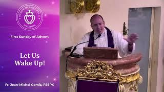 Let Us Wake Up! - Sermon by Fr Gomis (1 Dec 2024)