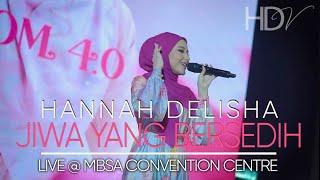 JIWA YANG BERSEDIH - HANNAH DELISHA (Live from Shah Alam)