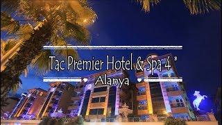 Tac Premier Hotel & Spa 4*, Alanya, Turkey