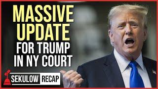 Massive Update For Trump in NY Court