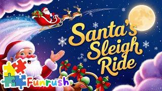 Santa Sleigh Ride Song! | Funrush Nursery Rhymes & Kids Songs