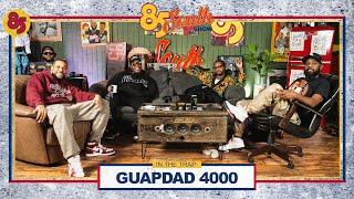 GUAPDAD 4000 IN THE TRAP | 85 SOUTH SHOW PODCAST | 09.20.24