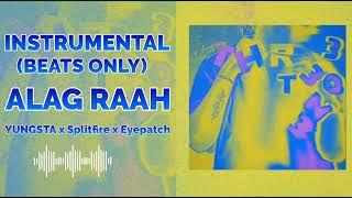 Alag Raah - INSTRUMENTAL (BEATS ONLY) | Yungsta x Splitfire x Eyepatch | Three Two One EP