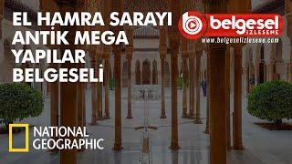 El Hamra Sarayı Antik Mega Yapılar Belgeseli - Türkçe Dublaj