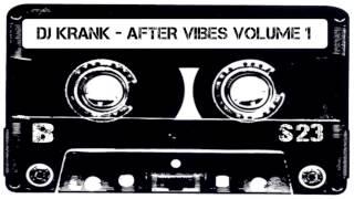 Dj Krank - After Vibes Volume 1 (House/Mellow/Techno)