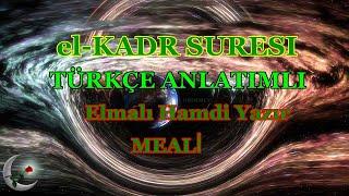 KADR SURESİ TÜRKÇE ANLATIMLI MEALİ