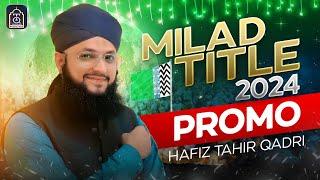 Milad Title Kalam 2024 Teaser - Hafiz Tahir Qadri