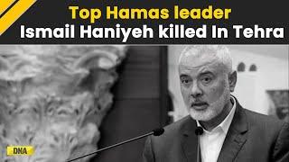 Hamas Leader Ismail Haniyeh Killed In Iran, Israel Forces Blamed For His Death | Breaking News