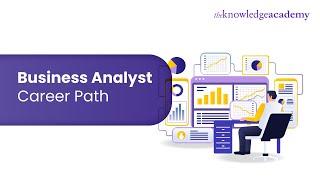 Business Analyst Career Path | Business Analyst Career | The Knowledge Academy