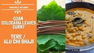 Colocasia leaves curry Goa recipe| Tere | Aalu Chi Patal Bhaji | Taro leaves curry -Raksha's Kitchen