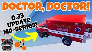 Beamng Drive MD Series 0.33 Update - Is there a DOCTOR in the house?