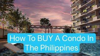 Step by Step Guide to Purchasing a Condo in the Philippines