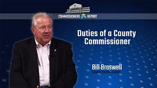 Commissioners Report: Duties of a County Commissioner - Bill Braswell