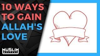 10 Ways to Gain Allah's Love