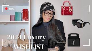 My 2024 Luxury Wishlist