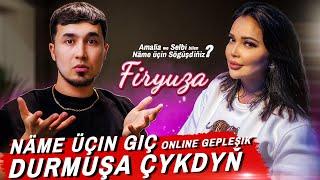 FIRYUZA Gaty kyn soraglara jogap berdi. Online gepleşik