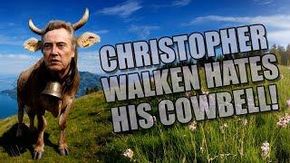 Christopher Walken HATES His Cowbell!  - Moo...