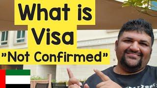 What is Visa "Not Confirmed"? Dubai Visit Visa Process Explained