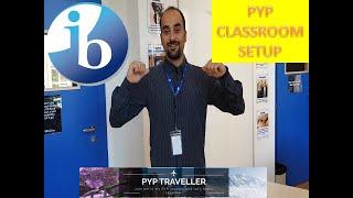 9.  Setting up The PYP Classroom