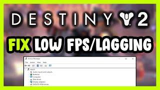 How to FIX Destiny 2 Low FPS Drops & Lagging!