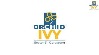 Orchid IVY 3 & 4 BHK Floor